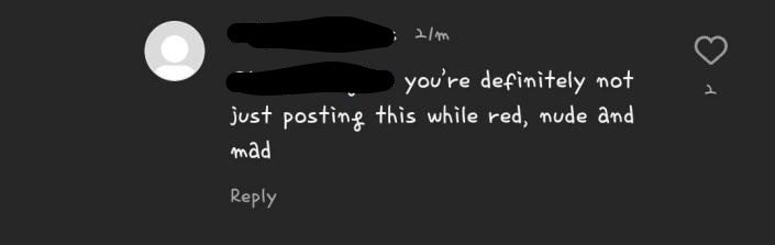 instagram comment that says you're definetly not posting this while red nude and mad